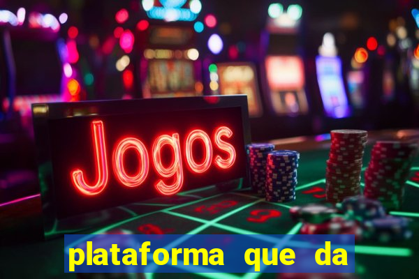 plataforma que da 10 reais de bonus